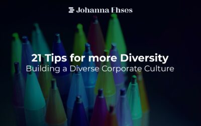 21 Tips for more Diversity – Building a Diverse Corporate Culture